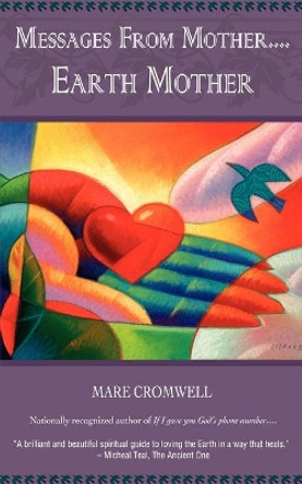 Messages from Mother... Earth Mother by Mare Cromwell 9780971703230 [USED COPY]