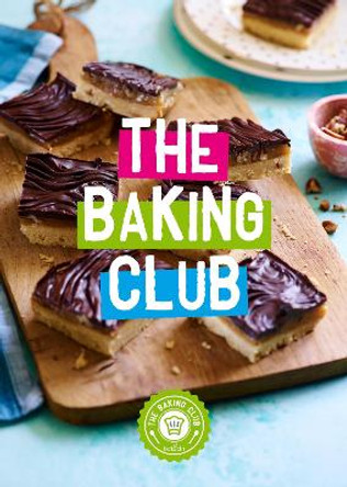 The Baking Club: by Bakedin by Bakedin 9780993354021 [USED COPY]