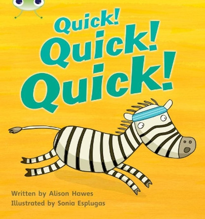 Bug Club Phonics Set 07 Quick! Quick! Quick! by Alison Hawes 9781408260517 [USED COPY]