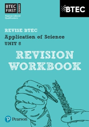 BTEC First in Applied Science: Application of Science - Unit 8 Revision Guide by Jennifer Stafford-Brown 9781446902837 [USED COPY]