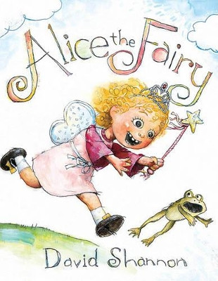 Alice the Fairy by David Shannon 9780545119467 [USED COPY]