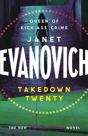 Takedown Twenty: A laugh-out-loud crime adventure full of high-stakes suspense by Janet Evanovich 9781472201591 [USED COPY]