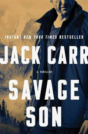 Savage Son: A Thriller by Jack Carr