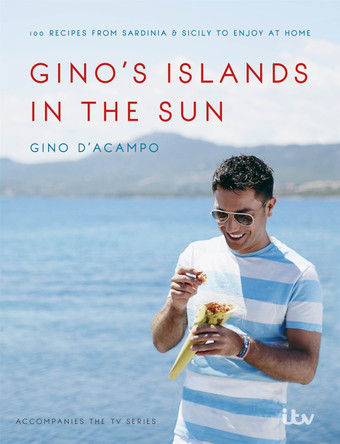 Gino's Islands in the Sun: 100 recipes from Sardinia and Sicily to enjoy at home by Gino D'Acampo 9781473619647 [USED COPY]