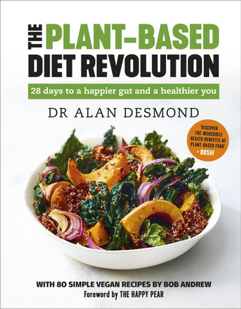 The Plant-Based Diet Revolution: 28 days to a happier gut and a healthier you by Dr Alan Desmond 9781529308686 [USED COPY]