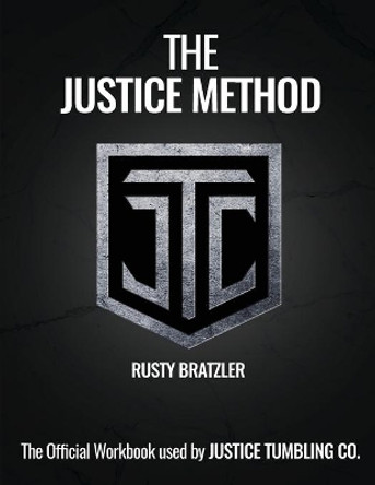 The Justice Method by Rusty Bratzler 9781734229677 [USED COPY]