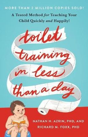 Toilet Training in Less Than a Day by Nathan Azrin