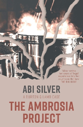 The Ambrosia Project: A Burton and Lamb Case by Abi Silver 9781785633201 [USED COPY]