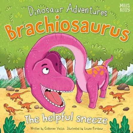 Dinosaur Adventures: Brachiosaurus - The helpful sneeze by Catherine Veitch 9781786178459 [USED COPY]