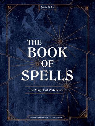 The Book of Spells: Magick for Young Witches by Jamie Della