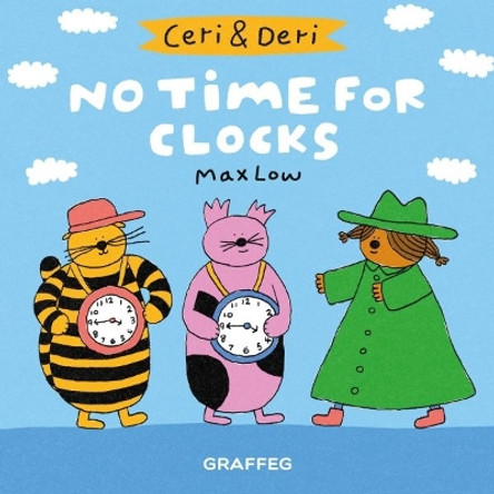 Ceri & Deri: No Time For Clocks by  9781912213740 [USED COPY]