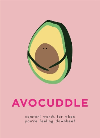 AvoCuddle: Comfort words for when you're feeling downbeet by  9780753733615 [USED COPY]