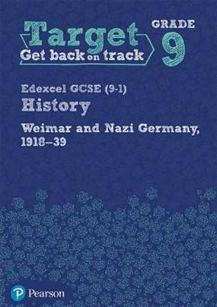 Target Grade 9 Edexcel GCSE (9-1) History Weimar and Nazi Germany, 1918-1939 Workbook by  9781292245225 [USED COPY]