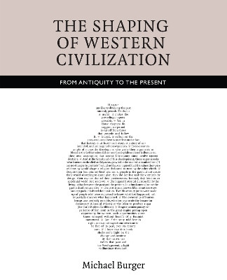 The Shaping of Western Civilization: From Antiquity to the Present by Michael Burger 9781442601901