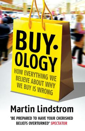 Buyology: How Everything We Believe About Why We Buy is Wrong by Martin Lindstrom 9781847940131 [USED COPY]