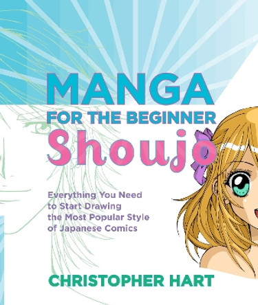 Manga For The Beginner Shoujo by Christopher Hart 9780823033294 [USED COPY]