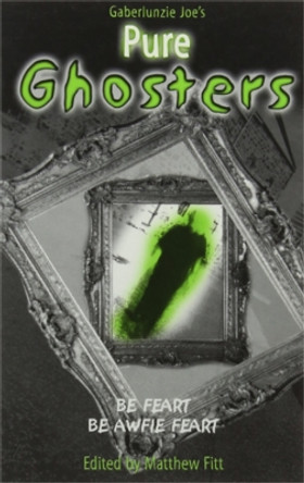 Pure Ghosters by Matthew Fitt 9781902927572 [USED COPY]