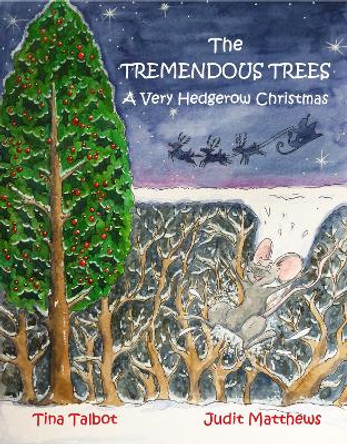 The Tremendous Trees: A Very Hedgerow Christmas by Tina Talbot 9781999624668 [USED COPY]