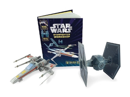 Star Wars: Starfighter Workshop: Make your own X-wing and TIE fighter by Lucasfilm 9781405277761 [USED COPY]