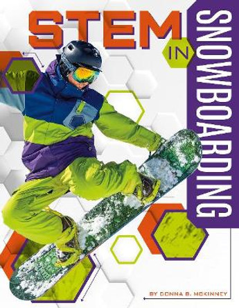 STEM in Snowboarding by ,Donna,B. Mckinney 9781641852968 [USED COPY]