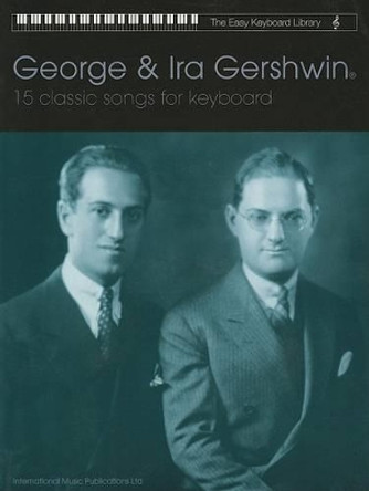 Easy Keyboard Lib: George and IRA Gershwin by George Gershwin 9781843283270 [USED COPY]