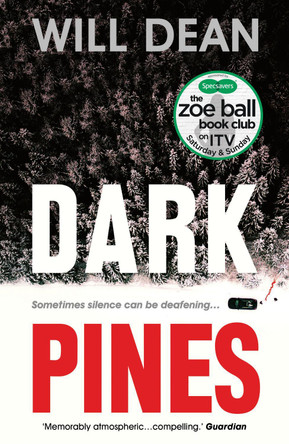 Dark Pines: 'The tension is unrelenting, and I can't wait for Tuva's next outing.' - Val McDermid by Will Dean 9781786073853 [USED COPY]