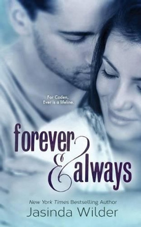 Forever & Always: The Ever Trilogy (Book 1) by Jasinda Wilder 9781941098011 [USED COPY]