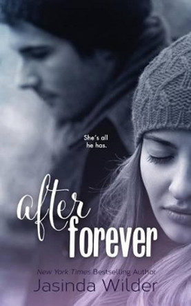 After Forever: The Ever Trilogy: Book 2 by Jasinda Wilder 9781941098035 [USED COPY]