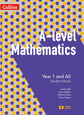 A Level Mathematics Year 1 and AS Student Book (A Level Mathematics) by Chris Pearce 9780008270766 [USED COPY]