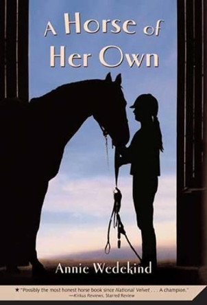 A Horse of Her Own by Annie Wedekind 9780312581466 [USED COPY]