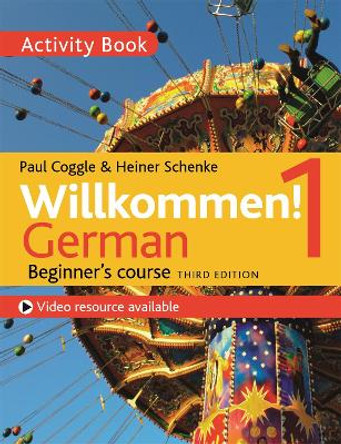 Willkommen! 1 (Third edition) German Beginner's course: Activity book by Heiner Schenke