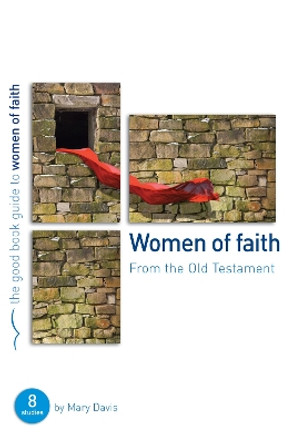 Women of Faith: 8 studies for individuals or groups by Mary Davis 9781904889526 [USED COPY]