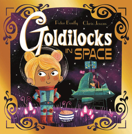 Futuristic Fairy Tales: Goldilocks in Space by Peter Bently 9781444954081 [USED COPY]