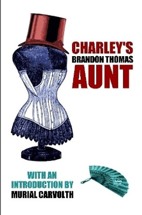 Charley's Aunt by Brandon Thomas 9781471771392 [USED COPY]