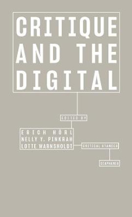 Critique and the Digital by Erich Hoerl