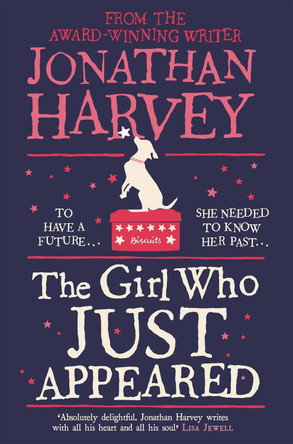 The Girl Who Just Appeared by Jonathan Harvey 9781447238461 [USED COPY]