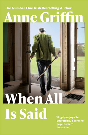 When All is Said: The Number One Irish Bestseller Anne Griffin 9781473683020