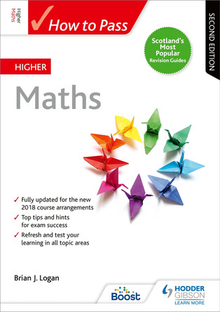 How to Pass Higher Maths: Second Edition by Brian Logan 9781510452275 [USED COPY]