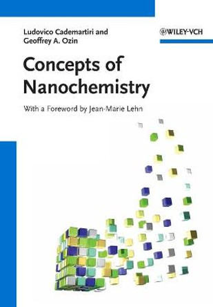 Concepts of Nanochemistry by Ludovico Cademartiri