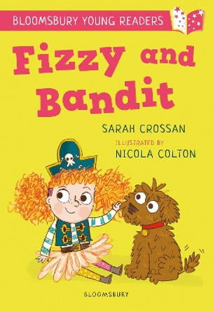 Fizzy and Bandit: A Bloomsbury Young Reader by Sarah Crossan 9781472970893 [USED COPY]