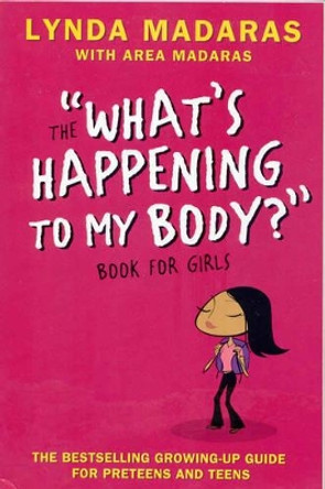 What's Happening to My Body? Book for Girls: Revised Edition by Lynda Madaras 9781557047649 [USED COPY]