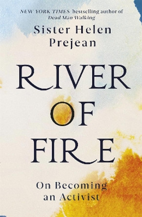 River of Fire: My Spiritual Journey by Helen Prejean 9781529368338 [USED COPY]