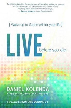 Live Before You Die by Daniel Kolenda 9781616387167 [USED COPY]