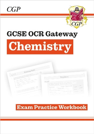 New Grade 9-1 GCSE Chemistry: OCR Gateway Exam Practice Workbook by CGP Books 9781782945161 [USED COPY]