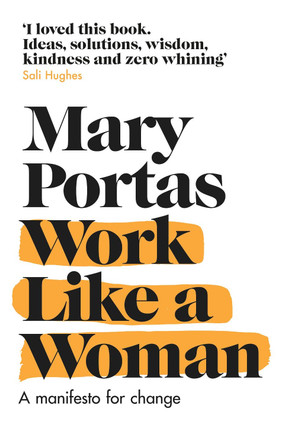 Work Like a Woman: A Manifesto For Change by Mary Portas 9781784163624 [USED COPY]