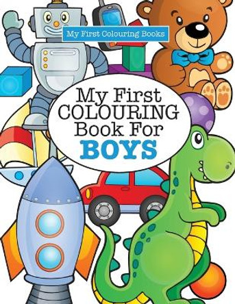 My First Colouring Book for Boys ( Crazy Colouring For Kids) by Elizabeth James 9781785951411 [USED COPY]