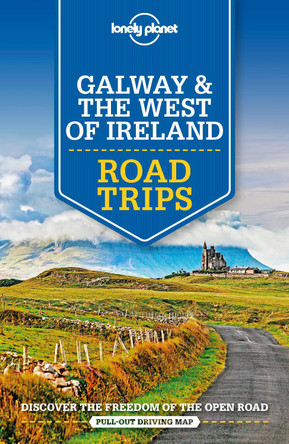 Lonely Planet Galway & the West of Ireland Road Trips by Lonely Planet 9781788686495 [USED COPY]