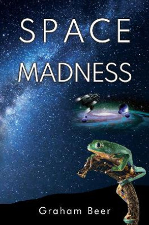 Space Madness by Graham Beer 9781800164291 [USED COPY]