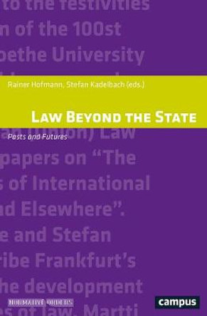 Law Beyond the State: Pasts and Futures by Rainer Hofmann