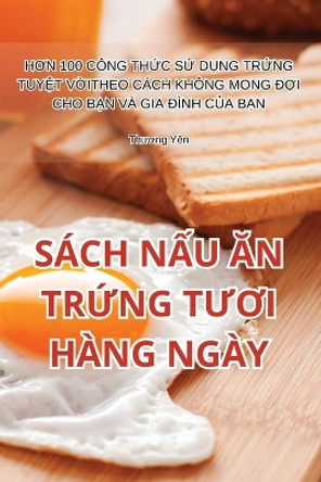 Sách N&#7844;u &#258;n Tr&#7912;ng T&#431;&#416;i Hàng Ngày by Th&#432;&#417;ng Yên 9781835644782 [USED COPY]